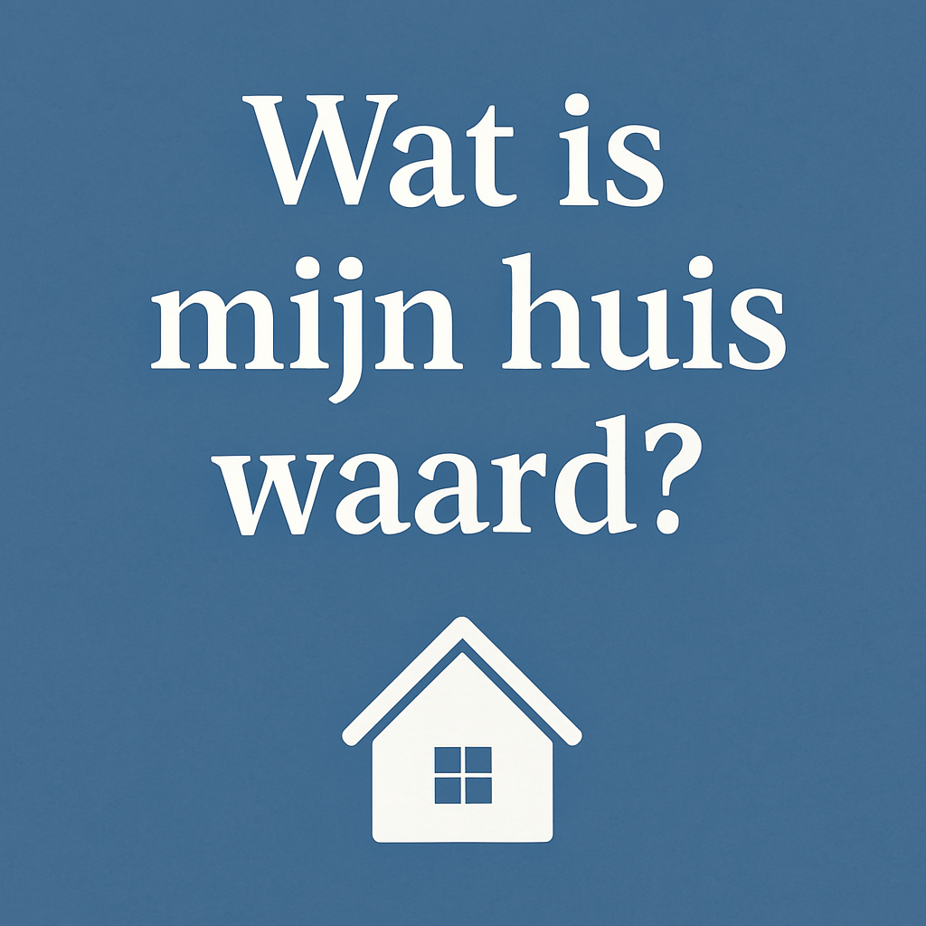 Afbeelding met blauwe achtergrond en witte tekst: “Wat is mijn huis waard?” met een eenvoudig wit huisicoon.