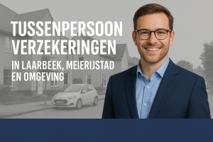 Onafhankelijke tussenpersoon verzekeringen in Laarbeek, Meierijstad en omgeving – Vermeulen Verzekeringen